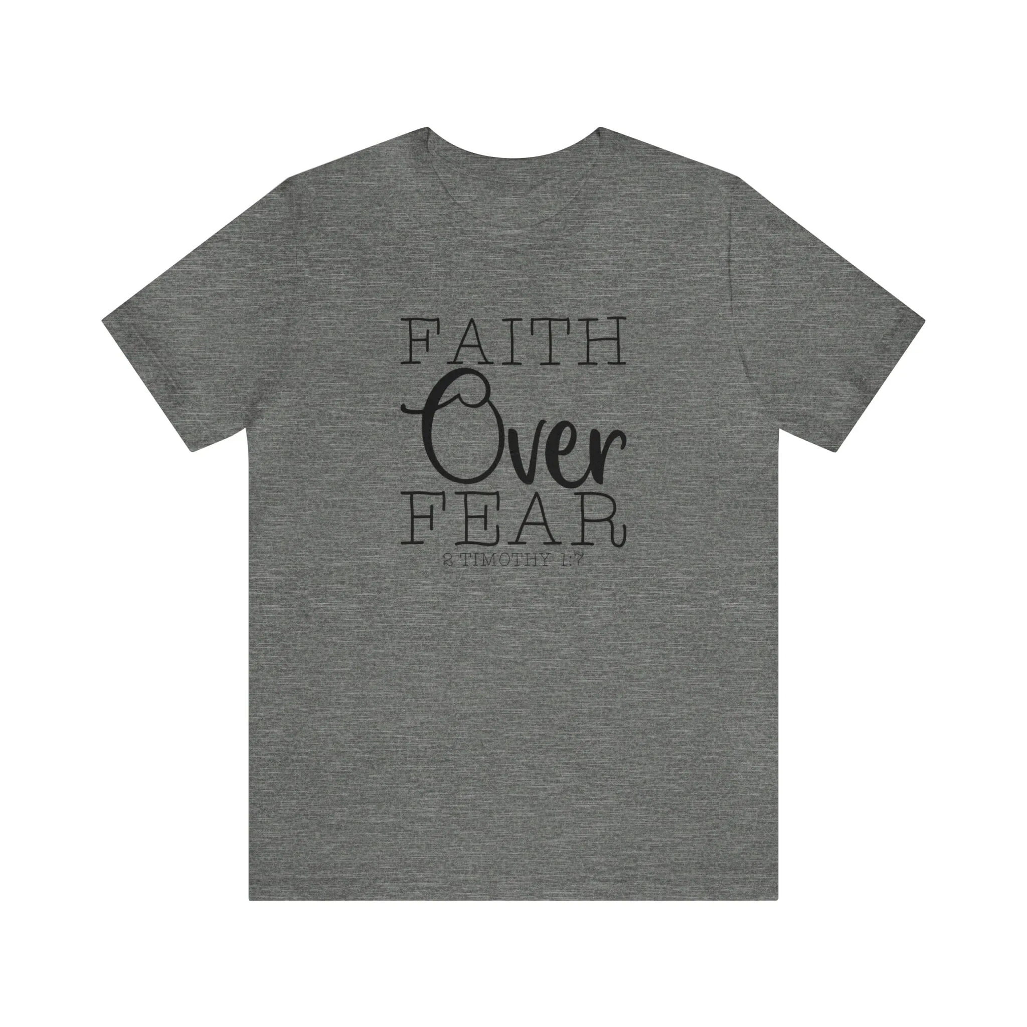 "Faith Over Fear" Bella Canvas Unisex Jersey Short Sleeve Tee