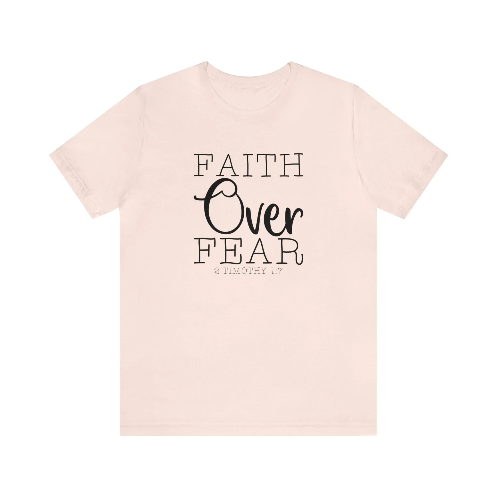 "Faith Over Fear" Bella Canvas Unisex Jersey Short Sleeve Tee
